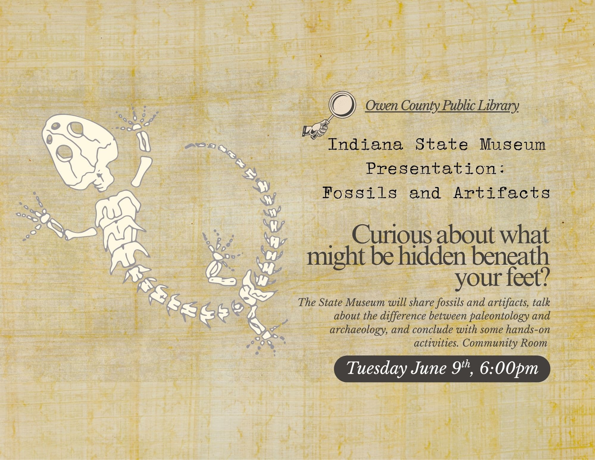 A flyer showing a dinosaur fossil. Indiana State Museum Presentation Fossils and Artifacts. Tuesday June 9th 6:00pm