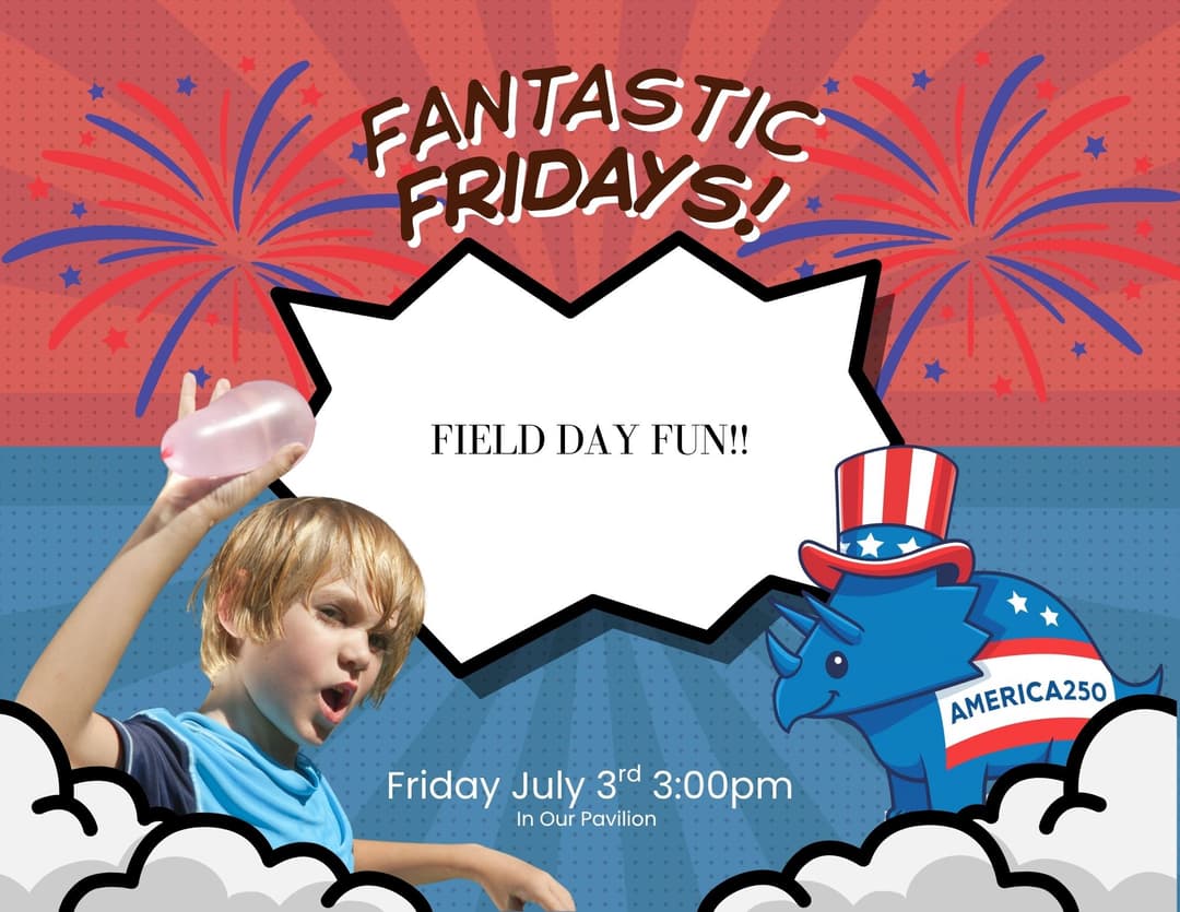 flyer of a child throwing a water balloon. Fantastic Friday - Field Day July 3rd at 3:00pm