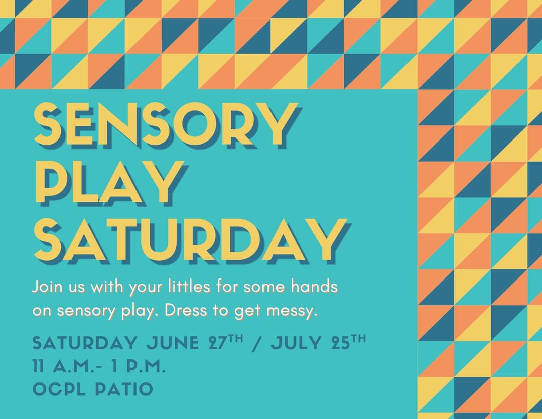 Colorful flyer with information about Sensory play Saturday. June 27th 11:00-1:00