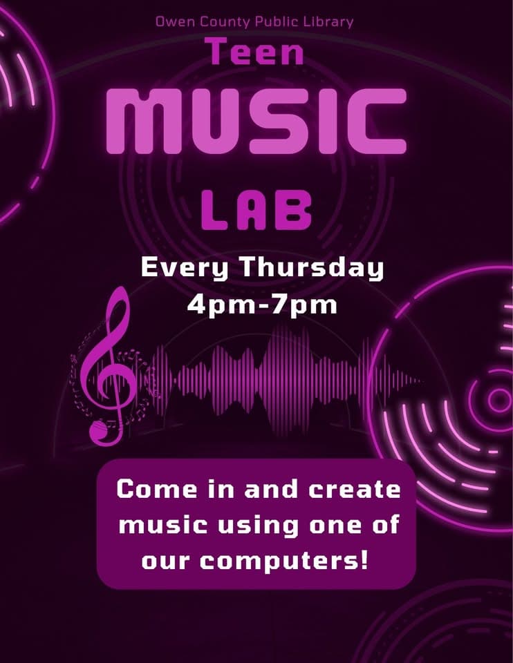 Neon purple flyer for Teen Music Lab at Owen County Public Library, featuring vinyl records and a sound wave graphic, announcing "Every Thursday 4pm-7pm, Come in and create music using one of our computers!"